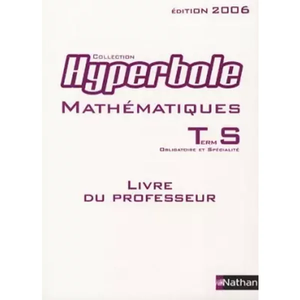 Mathématiques Tle S : Livre du professeur, programme 2002 - Joël Malaval, Denise Courbon, Jean-Marc Lécole, Chantal Demetz, Collectif