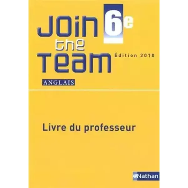 Anglais 6e Join the Team A1/A2 : Livre du professeur - Collectif