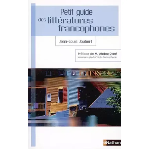 Petit guide des littératures francophones - Jean-Louis Joubert, Abdou Diouf