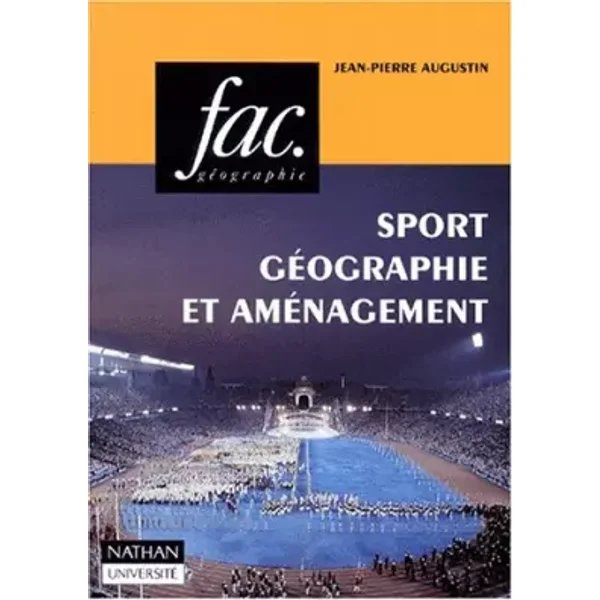 Sport, géographie et aménagement - Jean-Pierre Augustin