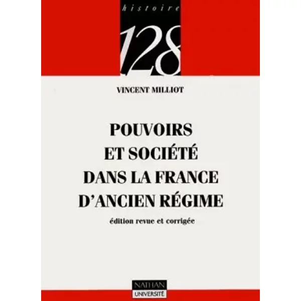 Pouvoirs Et SociéTé Dans La France D'ancien RéGime, Nouvelle éDition - Vincent Milliot-image
