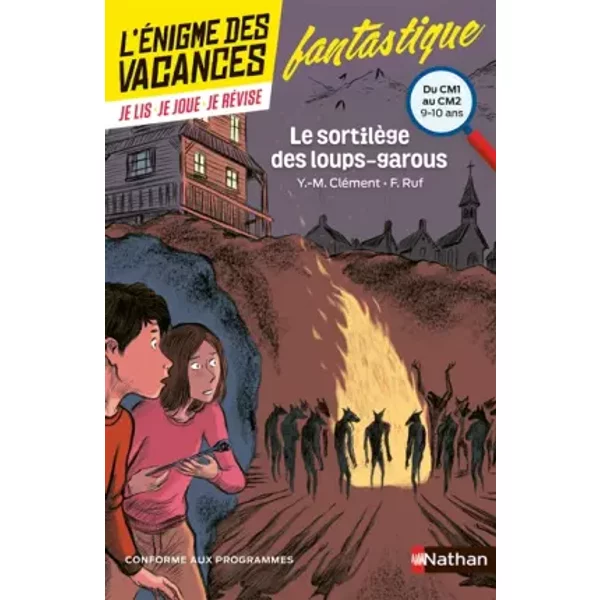 L'éNigme Des Vacances - Le SortilèGe Des Loups-Garous - Un Roman-Jeu Pour RéViser Les Principales Notions Du Programme - CM1 Ver - Yves-Marie CléMent, Isabelle Petit-Jean, Fabrice Ruf Et Philippe Gady-image