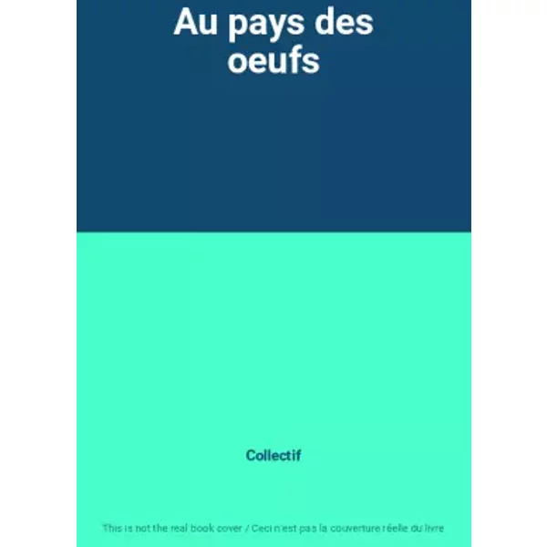 Au Pays Des Oeufs - Collectif-image