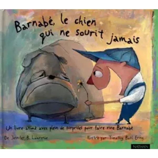 Barnabé, le chien qui ne sourit jamais (livre animé) - Jennifer B. Lawrence