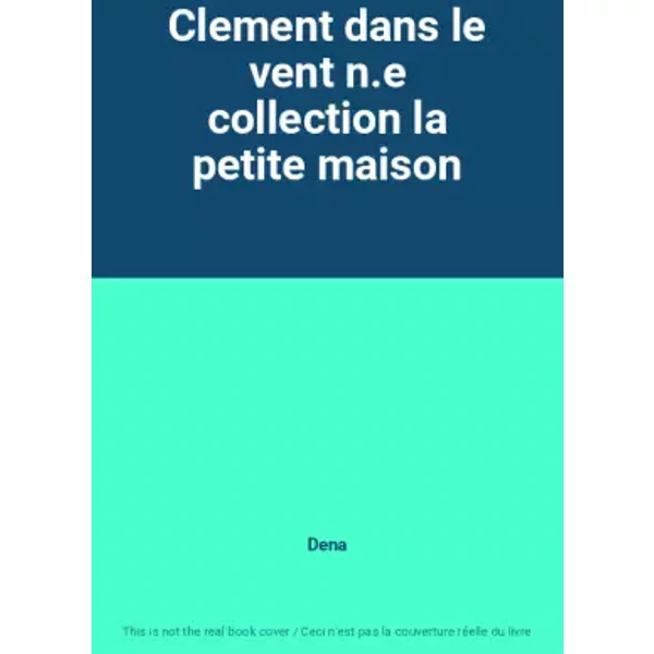 Clement Dans Le Vent N.E Collection La Petite Maison - Dena-image