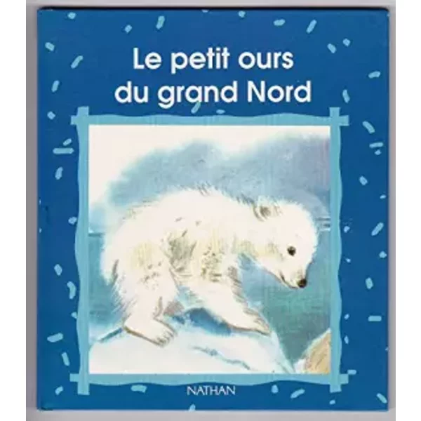 Petit ours du grand nord - Collectif