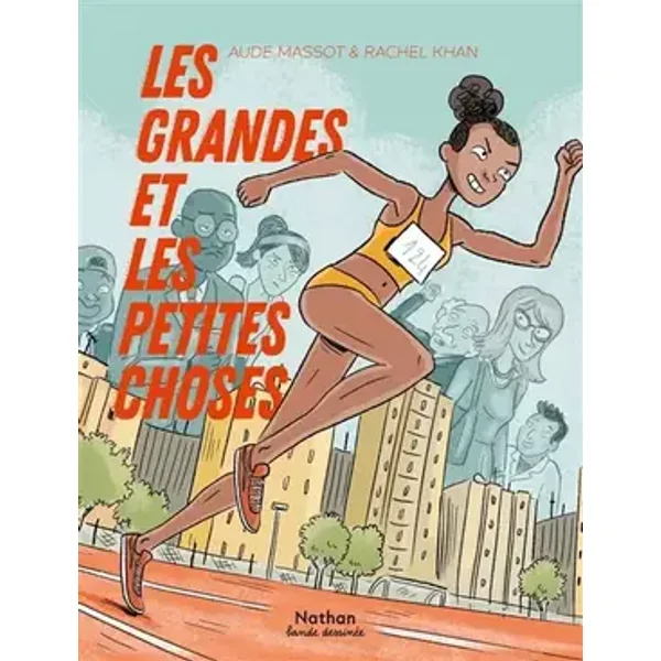 Les grandes et les petites choses - Roman graphique - Dès 15 ans - Aude Massot, Aude Massot, Rachel Khan
