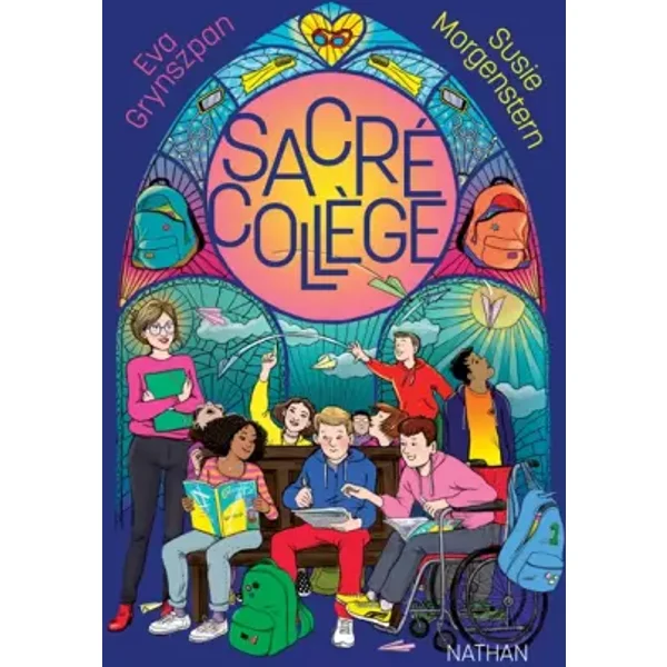 Sacré Collège - Une rentrée en 6e qui s'annonce... divine - Roman jeunesse humour, dès 10 ans - Susie Morgenstern, Eva Grynszpan
