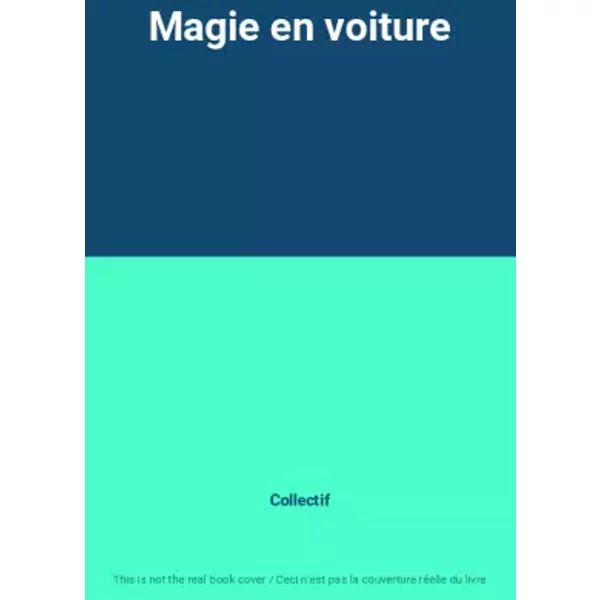 Magie en voiture - Collectif