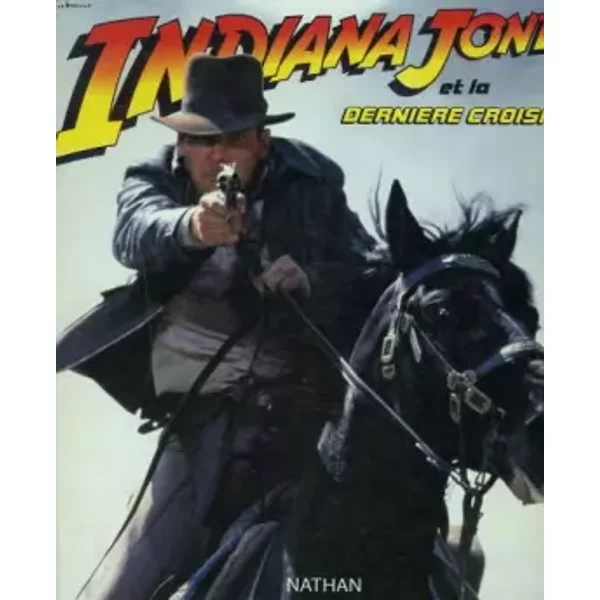 Indiana jones et la derniere croisade - Collectif