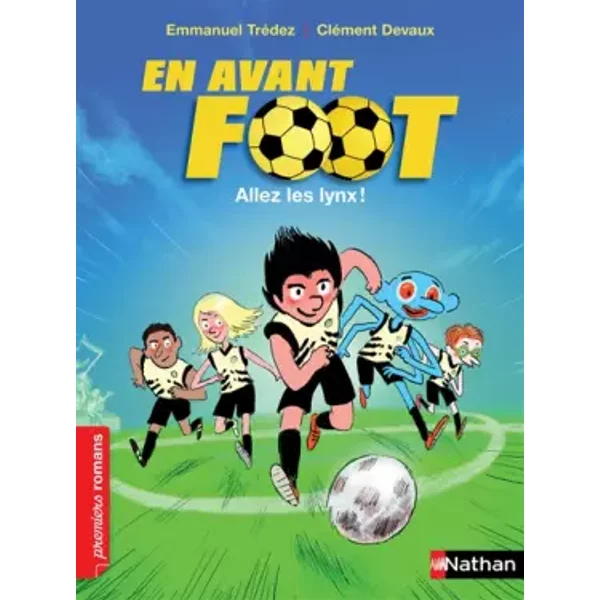 En Avant Foot, Allez Les Lynx ! - Roman Passion - De 7 à 11 Ans - Emmanuel TréDez, CléMent Devaux-image