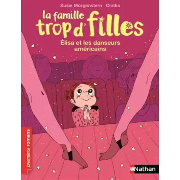 La Famille Trop D'filles, Elisa Et Les Danseurs AméRicains - Roman Vie Quotidienne - De 7 à 11 Ans - Susie Morgenstern, Clotka-image