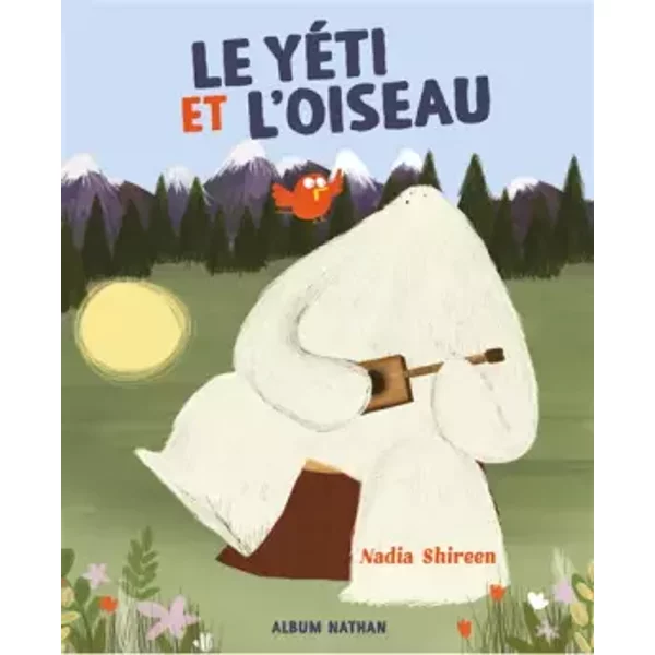 Le YéTi Et L'oiseau - Album - DèS 3 Ans - Nadia Shireen, Nadia Shireen-image