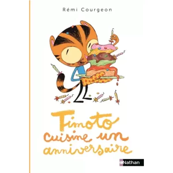Timoto cuisine un anniversaire - Album dès 4 ans - Rémi Courgeon, Rémi Courgeon