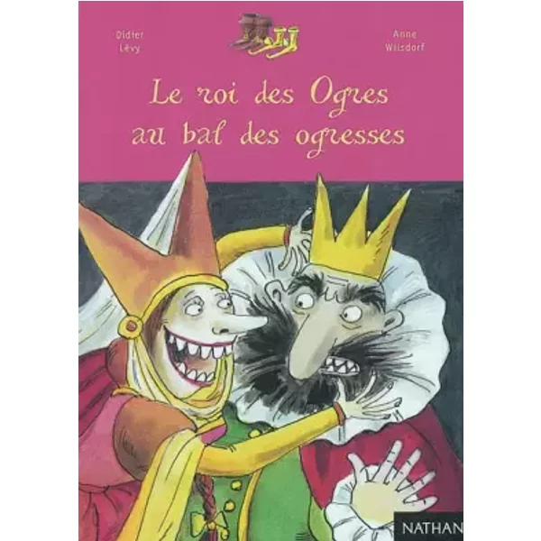 Le Roi Des Ogres Au Bal Des Ogresses - Anne Wilsdorf, Didier LéVy-image
