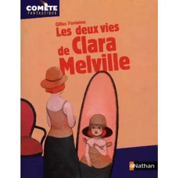 Les Deux Vies De Clara Melville - Gilles Fontaine Et Pierre Mornet-image