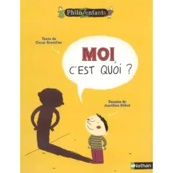 Moi C'est Quoi? - Oscar Brenifier Et AuréLien DéBat-image