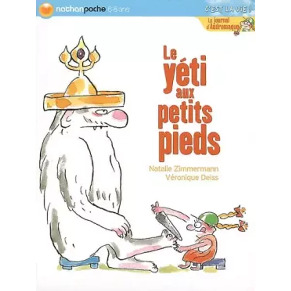 Le Journal D'andromaque : Le YéTi Aux Petits Pieds - Natalie Zimmermann, VéRonique Deiss-image