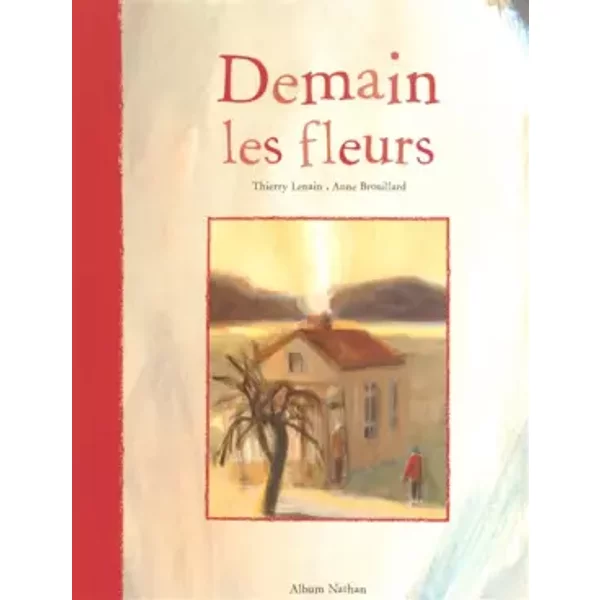 Demain Les Fleurs - Thierry Lenain, Anne Brouillard-image