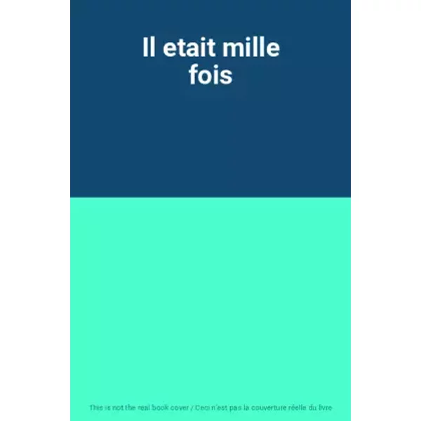 Il Etait Mille Fois-image