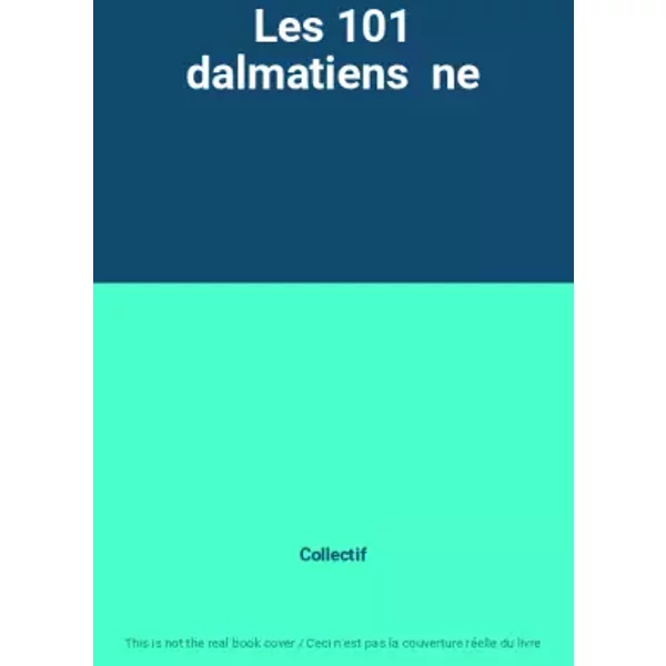 Les 101 Dalmatiens Ne - Collectif-image