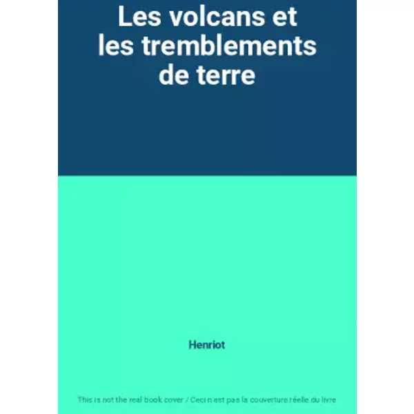 Les Volcans Et Les Tremblements De Terre - Henriot-image