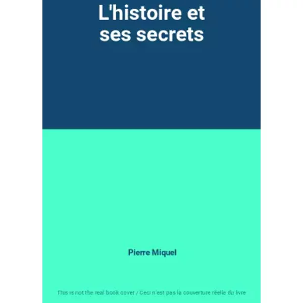 L'histoire Et Ses Secrets - Pierre Miquel-image