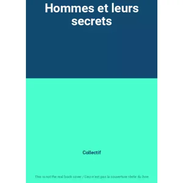 Hommes Et Leurs Secrets - Collectif-image