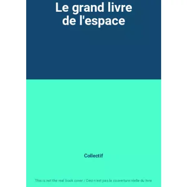 Le Grand Livre De L'espace - Collectif-image