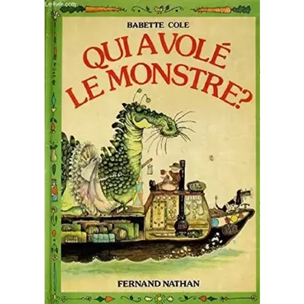 Qui a volé le monstre ? - Babette Cole, Dominique Lamb