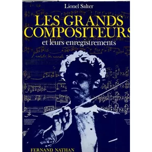 Les Grands compositeurs et leurs enregistrements - Lionel Salter, Paul Alexandre