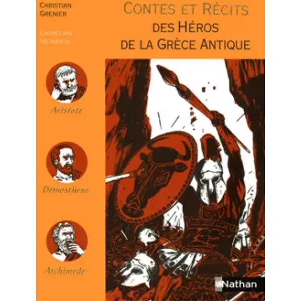 Contes Et RéCits Des HéRos De La GrèCe Antique - Christian Grenier, Christian Heinrich-image