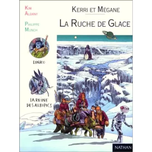 Kerri Et MéGane, Tome 4 : La Ruche De Glace - Kim Aldany-image