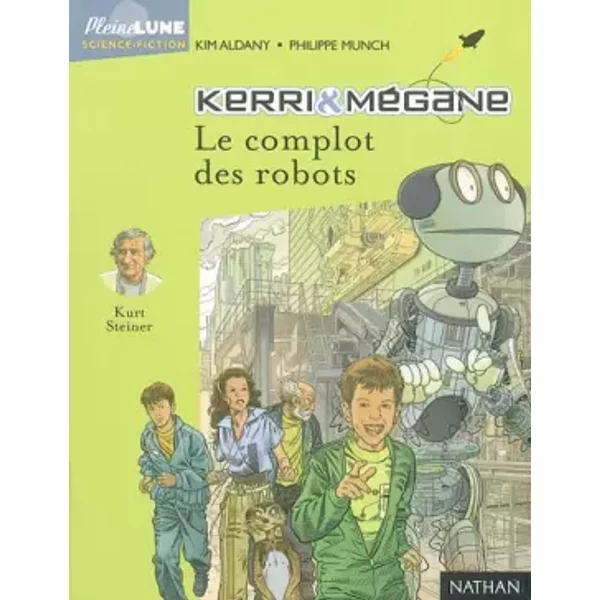 Kerri Et MéGane : Le Complot Des Robots - Kim Aldany-image