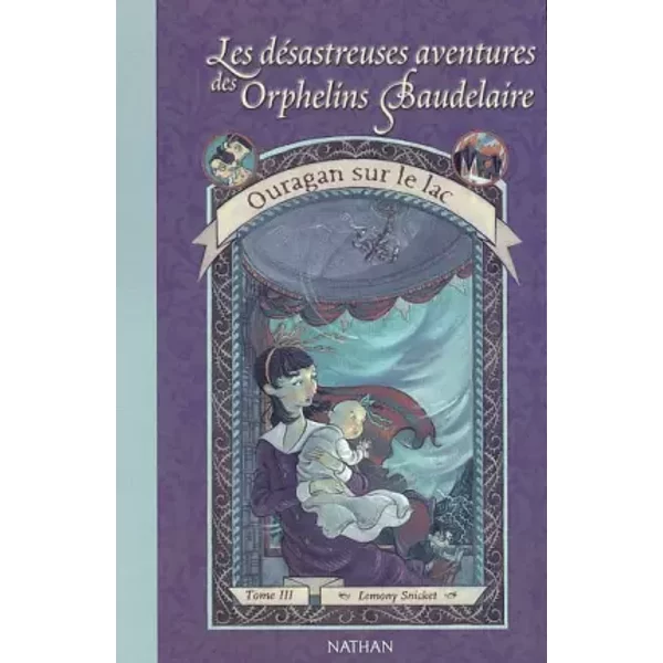 Les DéSastreuses Aventures Des Orphelins Baudelaire, Tome 3 : Ouragan Sur Le Lac - Lemony Snicket-image