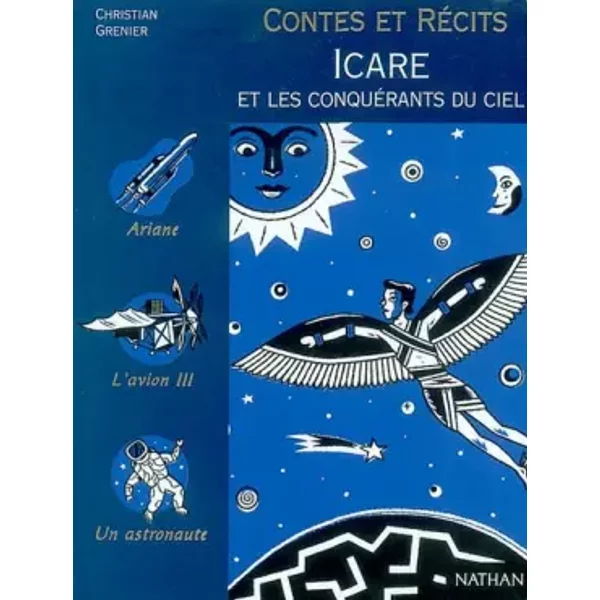 Contes Et RéCits : Icare Et Les ConquéRants Du Ciel - Christian Grenier, Alexios Tjoyas-image