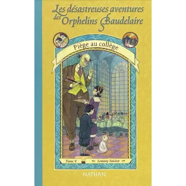 Les DéSastreuses Aventures Des Orphelins Baudelaire, Tome 5 : PièGe Au CollèGe - Brett Helquist-image