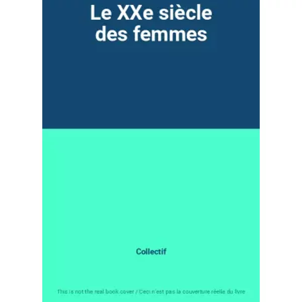 Le Xxe SièCle Des Femmes - Collectif-image