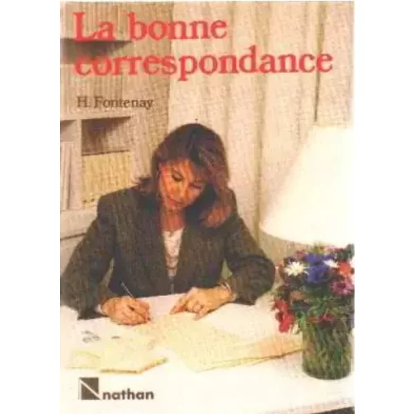 La Bonne Correspondance : Personnelle, Commerciale Et Officielle - Fontenay-image