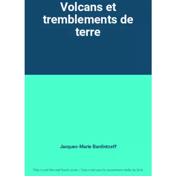 Volcans Et Tremblements De Terre - Jacques-Marie Bardintzeff-image