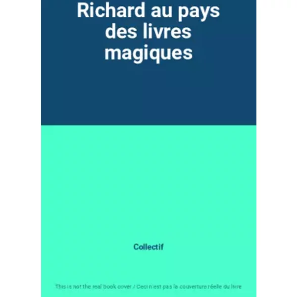 Richard Au Pays Des Livres Magiques - Collectif-image