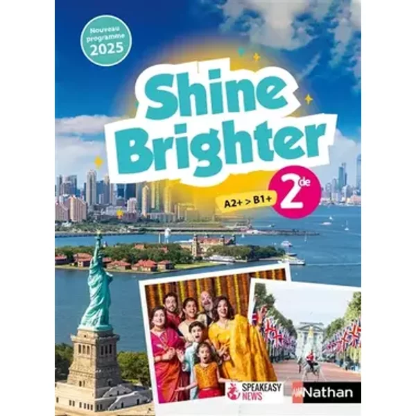 Shine Brighter Anglais 2de - Sabrina Benkhaled, Elodie Deglos, Cindy Ferrere, Eve Grandin, Lynda Itouchène, Hadrien Morand, Sophie Robin-Boudjenane, Odette Toneatti