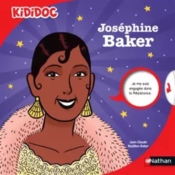 Joséphine Baker - Biographie animée - Kididoc - Dès 6 ans - Jean-Claude Bouillon Baker, Cléo Germain