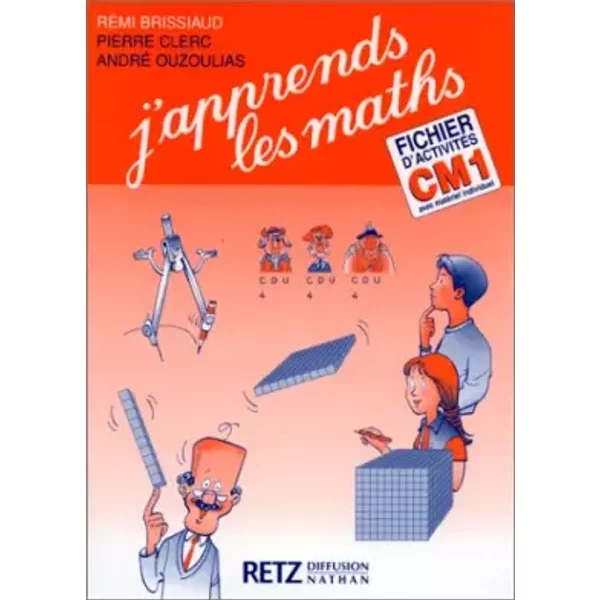 J'apprends Les Maths, CM1 : Fichier D'activitéS - RéMi Brissiaud, Pierre Clerc, André Ouzoulias-image