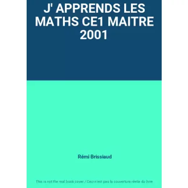 J' APPRENDS LES MATHS CE1 MAITRE 2001 - Rémi Brissiaud