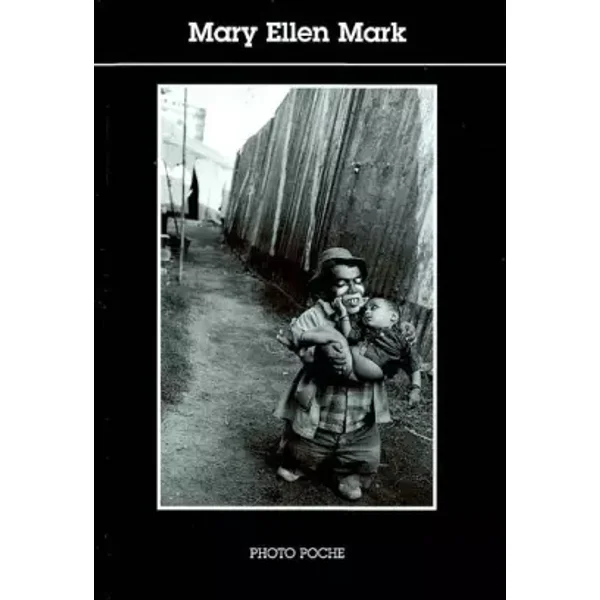 Mary Ellen Mark, photopoche - Mary Ellen Mark