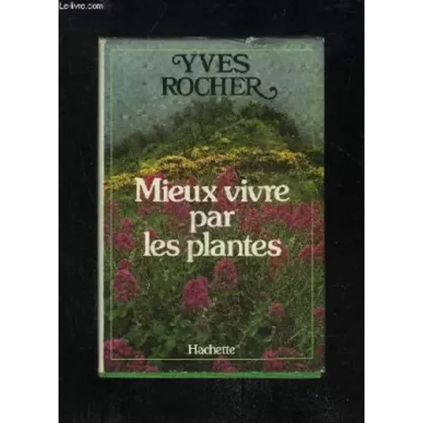 Mieux Vivre Par Les Plantes - Yves Rocher-image