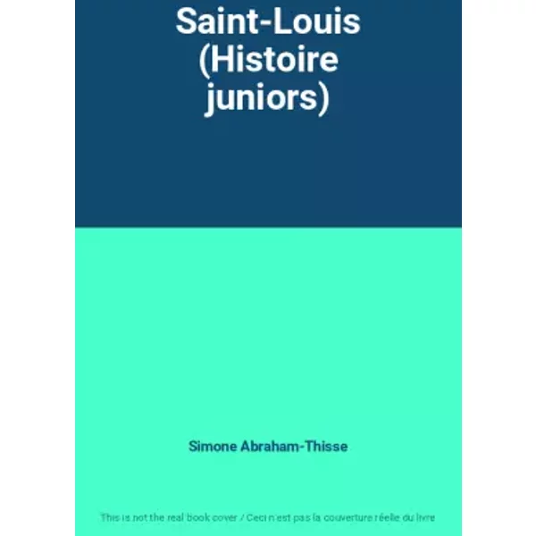 Saint-Louis (Histoire Juniors) - Simone Abraham-Thisse-image