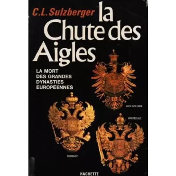 La Chute des aigles - Cyrus Leo Sulzberger