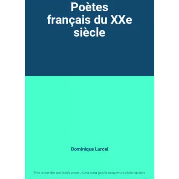 PoèTes FrançAis Du Xxe SièCle - Dominique Lurcel-image